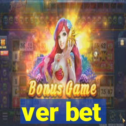 ver bet